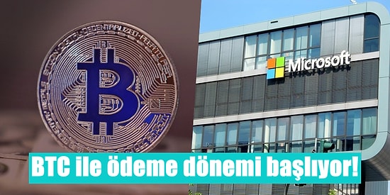 Neler Duyuyoruz? Microsoft’tan Bitcoin Hamlesi Geldi