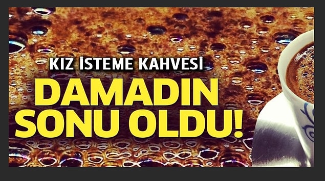 Biliyorsunuz kız isteme merasimlerinde bir tuzlu kahve geleneğimiz var. Bu gelenek kimisine saçma gelse de, kimisi de bunun gelini 'her şeye rağmen' sevdiğinin bir göstergesi olarak görüyor.