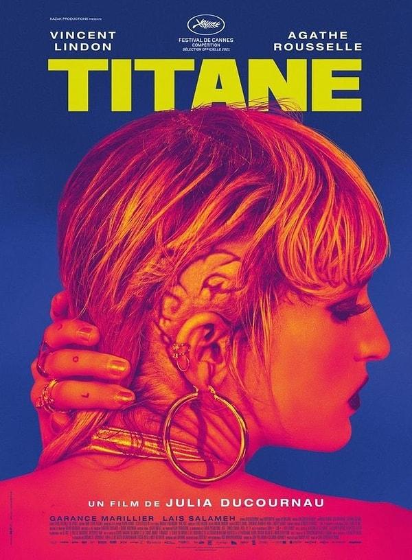 8. Julia Ducournau imzalı Titane, 2021 Cannes Film Festivali'nde Altın Palmiye ödülünü kazandı.