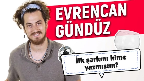 Evrencan Gündüz Sosyal Medyadan Gelen Soruları Yanıtlıyor!