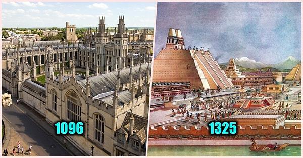 21. Oxford Üniversitesi Aztek İmparatorluğu'ndan 300 yıl önce kurulmuştur.