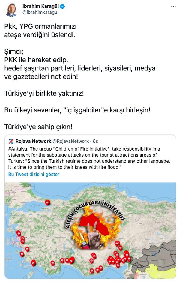 Ormanları ateşe verenin PKK, YPG olduğunu iddia eden Karagül bazı isimlerin de onlarla birlikte hareket ettiğini belirtti.