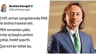Orman Yangınlarının CHP ve PKK'nın Ortak Projesi Olduğunu İddia Eden İbrahim Karagül Tepkilerin Odağında!