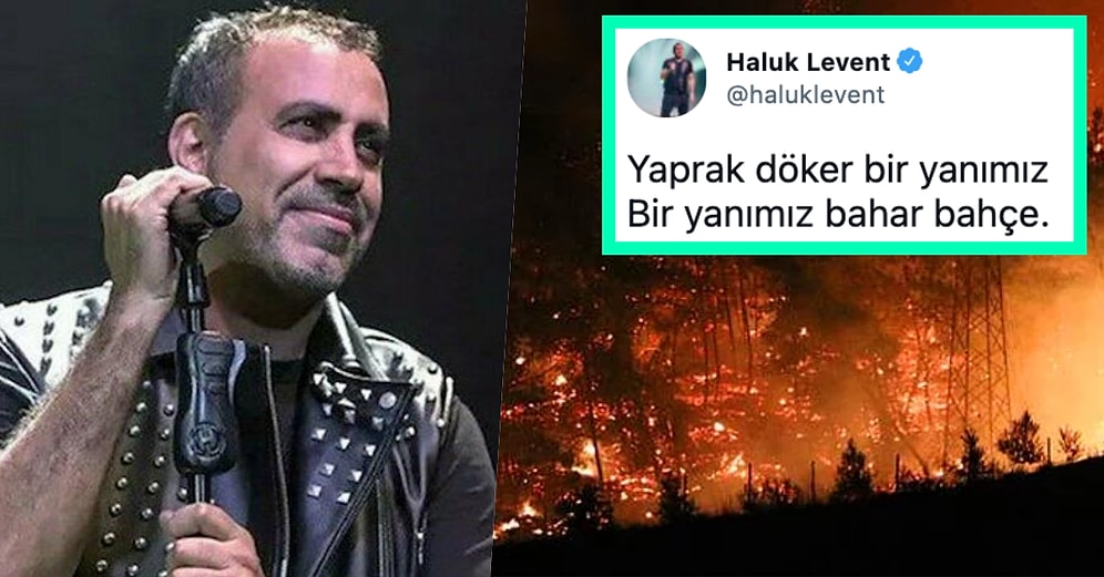 Günlerdir Ciğerimizi Yakan Yangınlarla Mücadelede Gecesini Gündüzüne Katan Haluk Levent'i Ne Kadar Sevsek Az!