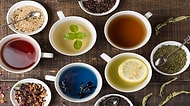 Çay Tiryakileri Buraya! Sana İyi Gelecek Bitki Çayını Söylüyoruz