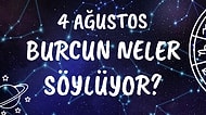 Günlük Burç Yorumuna Göre 4 Ağustos Çarşamba Günün Nasıl Geçecek?
