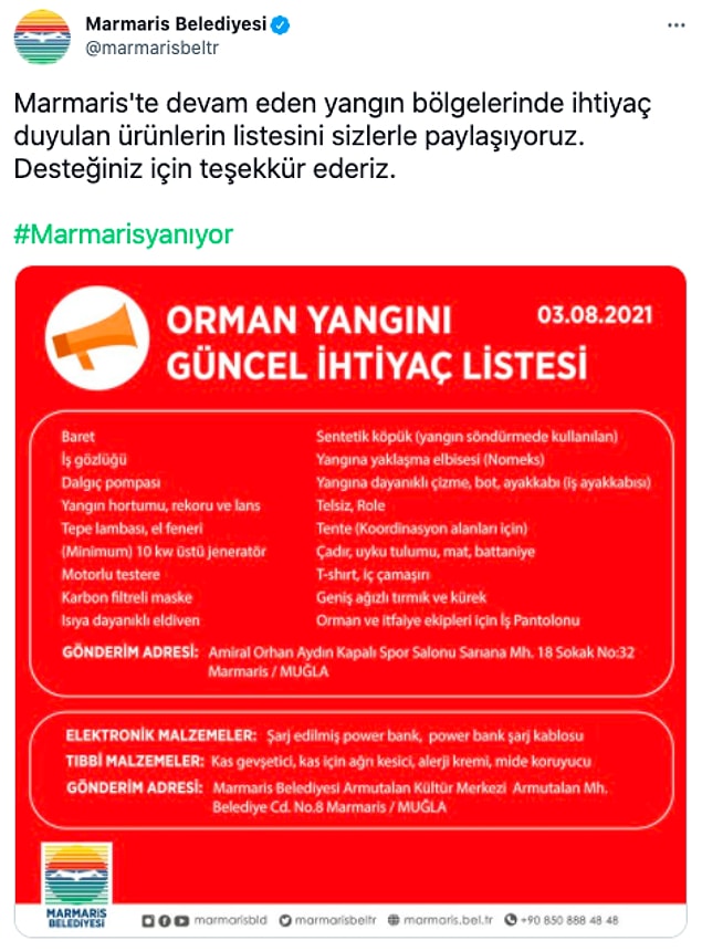 5. Marmaris'te devam eden yangın bölgelerinde ihtiyaç duyulan ürünlerin listesini güncel olarak paylaşan Marmaris Belediyesi'nin Twitter hesabını takip edebilirsiniz.