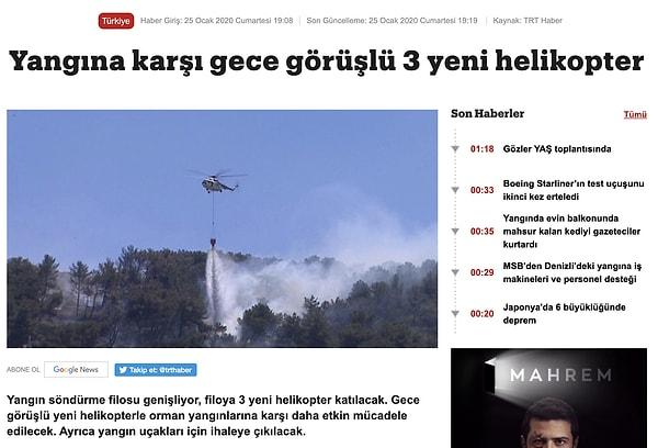 5. 2020'nin henüz başında TRT'nin yaptığı bir haberde yangına karşı gece görüşlü 3 yeni helikopterin filomuza ekleneceği söylenmiş.