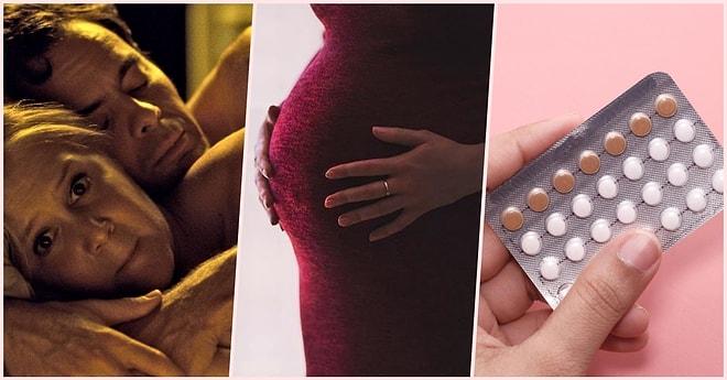 Aman Dikkat! Hamile Kalmanıza Neden Olabileceğini Kırk Yıl Düşünseniz Bile Aklınıza Gelmeyecek 16 Olay