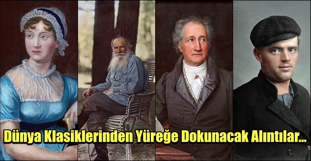 Neden Klasik Olduklarını Bir Kez Daha Hatırlayacaksınız! İşte Dünya Klasiklerinden Yüreğe Dokunan Alıntılar