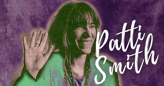 Patti Smith Kimseye Benzemez: Cool Olmanın Kitabını Yazan Güzel İnsanın En Cool 12 Şarkısı