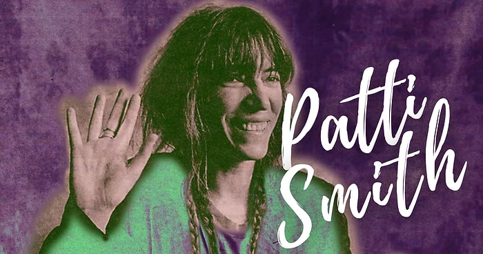 Patti Smith Kimseye Benzemez: Cool Olmanın Kitabını Yazan Güzel İnsanın En Cool 12 Şarkısı