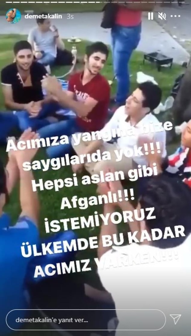 5. Demet Akalın ise Instagram hesabı üzerinden yaptığı paylaşımla 'Acımıza, yangına, bize saygıları da yok. Hepsi aslan gibi Afgan. İstemiyoruz ülkemde bu kadar acımız varken' diyerek tepkisini gösterdi.
