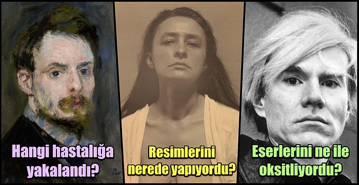 Sanat Dünyasına İlham Veren Ünlü Ressamların Yaşamlarına Dair Bilinmeyenler