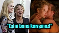 Nicole Kidman Oynadığı Cinsellik İçeren Sahneler Hakkında Eşi Keith Urban'ın Ne Düşündüğünü Açık Açık Anlattı!