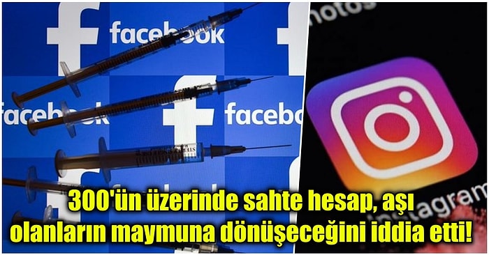 Facebook ve Instagram Aşı Karşıtı Paylaşımlar Yapan Kişilerin Hesaplarını Birer Birer Kapatıyor!