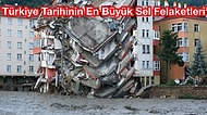 Türkiye Tarihinde Bu Zamana Kadar Meydana Gelen En Büyük Sel Felaketleri