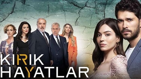 Kanal D'nin Yeni Dizisi Kırık Hayatlar Konusu Ne? Kırık Hayatlar Oyuncuları Kimler?