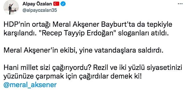 Hemen baştan anlatalım: Geçtiğimiz günlerde AKP İzmir Milletvekili Alpay Özalan "Meral Akşener'in ekibi, yine vatandaşlara saldırdı." diyerek İyi Parti Genel Başkanı Meral Akşener'i etiketlemişti.