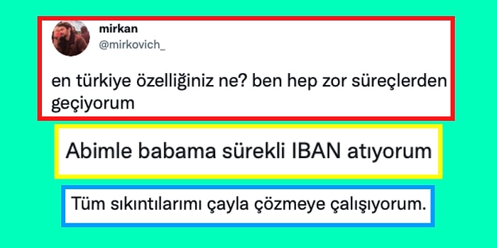 Türkiye ile Benzer Özelliklerini Paylaşırken Hem Dertlendiren Hem de Güldüren 21 Kişi