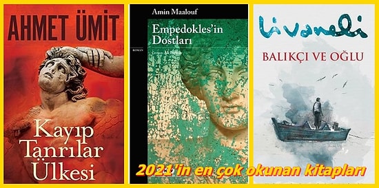 Bir Okuyan Bir Daha Okuyor! 2021 Kitap Listelerinin En Çok Satan Eserleri