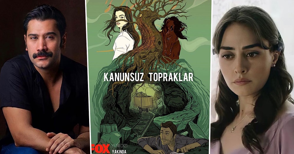 Esra Bilgiç ve Uğur Güneş'in Başrolde Olacağı, Konusuyla İlgi Çeken Kanunsuz Topraklar Hakkında Tüm Detaylar