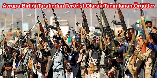 Avrupa Birliği Tarafından Terörist Olarak Tanımlanan 15 Örgüt