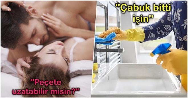 Hem Seks Esnasında Hem de Temizlik Yaparken Söylenebilecek 10 Cümle