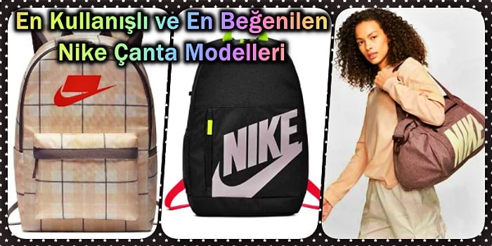 Hem Tarz Hem de Rahat! İçine Dünyaları Sığdıracak 19 Nike Çanta Modeli