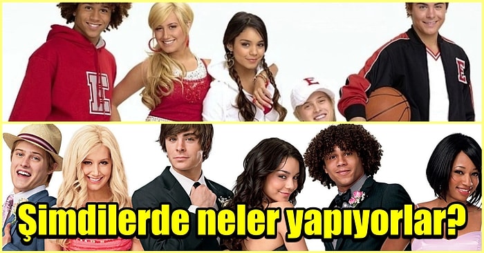 Disney'in En Çok Sevilen Müzikaliydi! İşte High School Musical Yıldızlarının Şimdiki Halleri