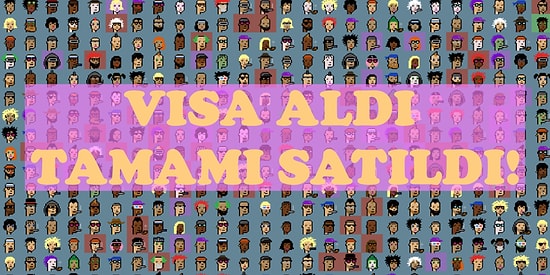 Değeri 20 Milyon Dolar! VISA CryptoPunks Satın Alınca Olanlar Oldu: 90 NFT 1 Saat İçinde Satıldı