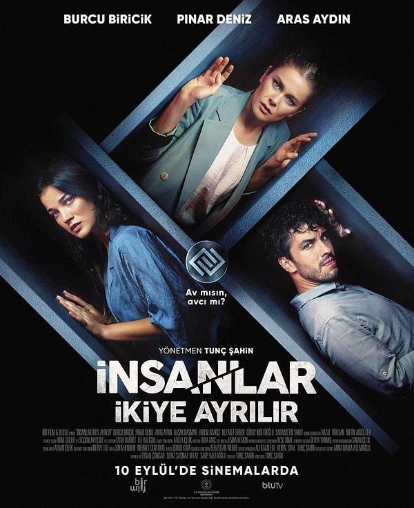 12. Yönetmenliğini Tunç Şahin’in yaptığı, başrollerinde Burcu Biricik, Pınar Deniz ve Aras Aydın’ın olduğu ‘İnsanlar İkiye Ayrılır’ 10 Eylül’de vizyona girecek.