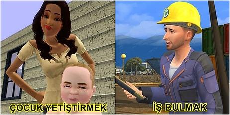 The Sims'te Çocuk Oyuncağı Olup Gerçek Hayatta Burnumuzdan Getiren 13 Durum