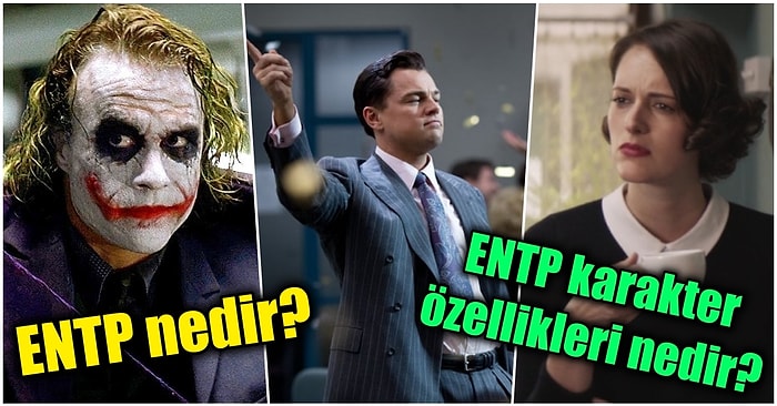MBTI Testini Çözenler Buraya! ENTP Kişilik Tipiyle İlgili Merak Ettiğiniz Bütün Soruları Yanıtlıyoruz