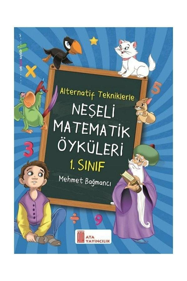 13. İlkokula yeni başlayanlara, matematiği sevdirerek öğreten, her öykünün sonunda matematik etkinliklerine yer veren bir kitap.