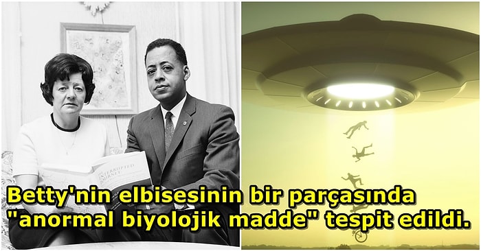 UFO'lara Dair En Gerçekçi Bulguların Tespit Edildiği Betty ve Barney Hill Çiftinin Kaçırılma Vakası