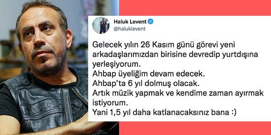 Gönlümüzde Taht Kuran Haluk Levent Twitter Hesabından Yurt Dışına Yerleşeceğini Duyurdu!
