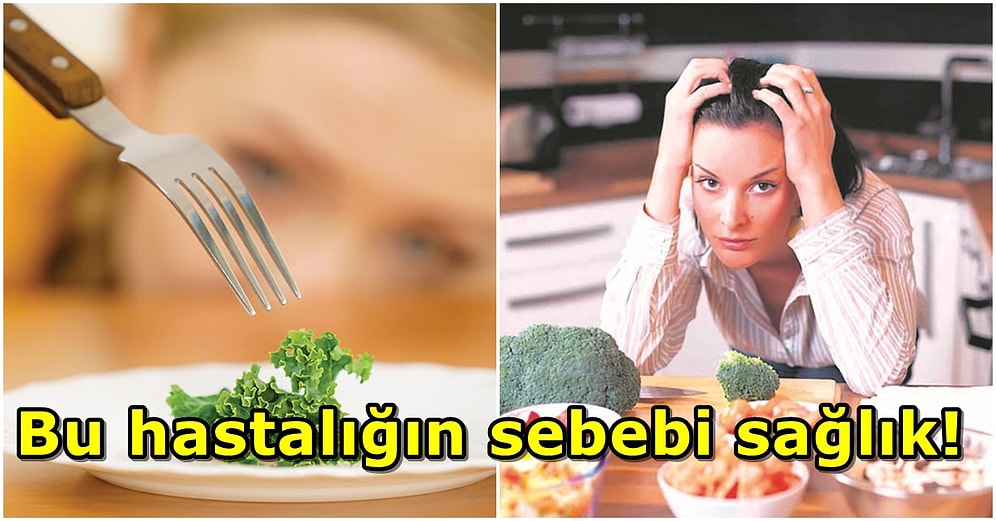 Her Şeyin Fazlası Zarar! Sağlıklı Beslenme Takıntısı Ortoreksiya Nervoza Nedir?