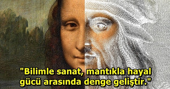 Leonardo da Vinci'nin Hayatınıza Uyarlayabileceğiniz 7 Temel Prensibi