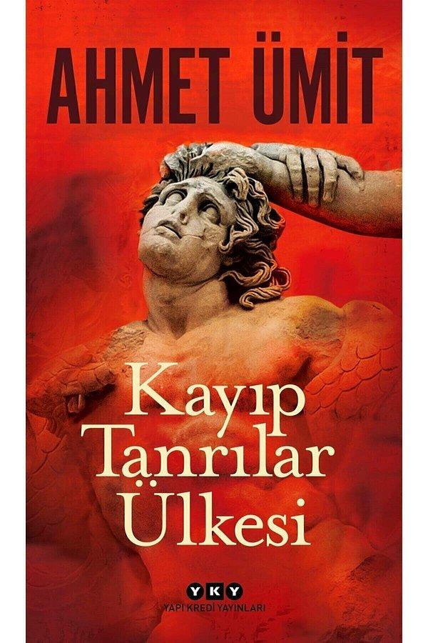 4. Ahmet Ümit - Kayıp Tanrılar Ülkesi / Yapı Kredi Yayınları