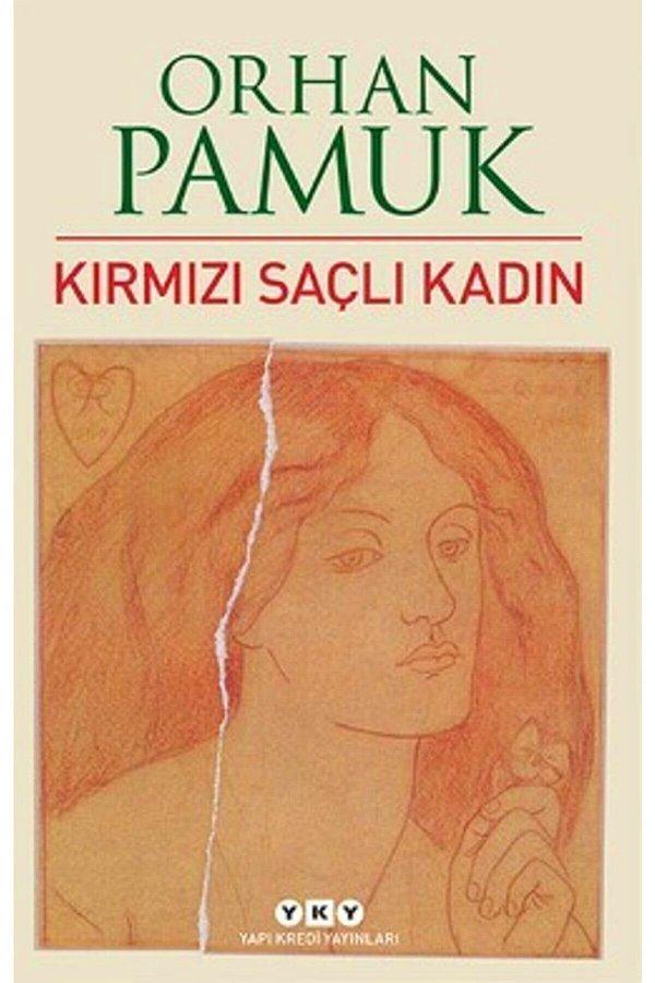7. Orhan Pamuk - Kırmızı Saçlı Kadın / Yapı Kredi Yayınları