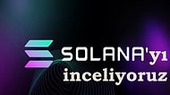 Yolculuk Nereye? Geçtiğimiz Ayların En Çok Yükselen Projelerinden Solana’yı İnceliyoruz