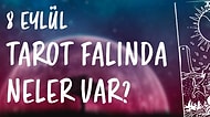 Tarot Falına Göre 8 Eylül Çarşamba Günü Senin İçin Nasıl Geçecek?