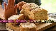 Yeme Alışkanlıklarınızı Değiştirmeniz Gerekebilir: Gluten Hassasiyetini İşaret Eden 13 Belirti