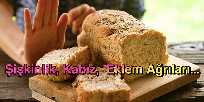 Yeme Alışkanlıklarınızı Değiştirmeniz Gerekebilir: Gluten Hassasiyetini İşaret Eden 13 Belirti