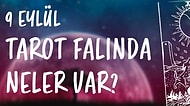 Tarot Falına Göre 9 Eylül Perşembe Günü Senin İçin Nasıl Geçecek?