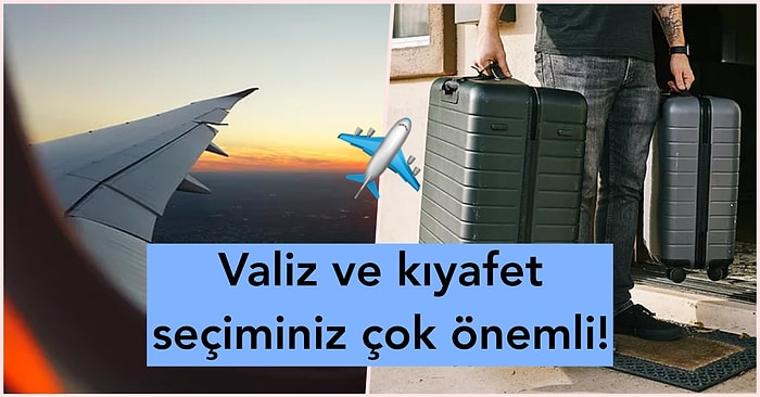 Seyahat Etmeyi Özledik! Uçuşlarınızı Kolay ve Konforlu Hale Getirmek İçin Uygulamanız Gereken 15 Önemli İpucu