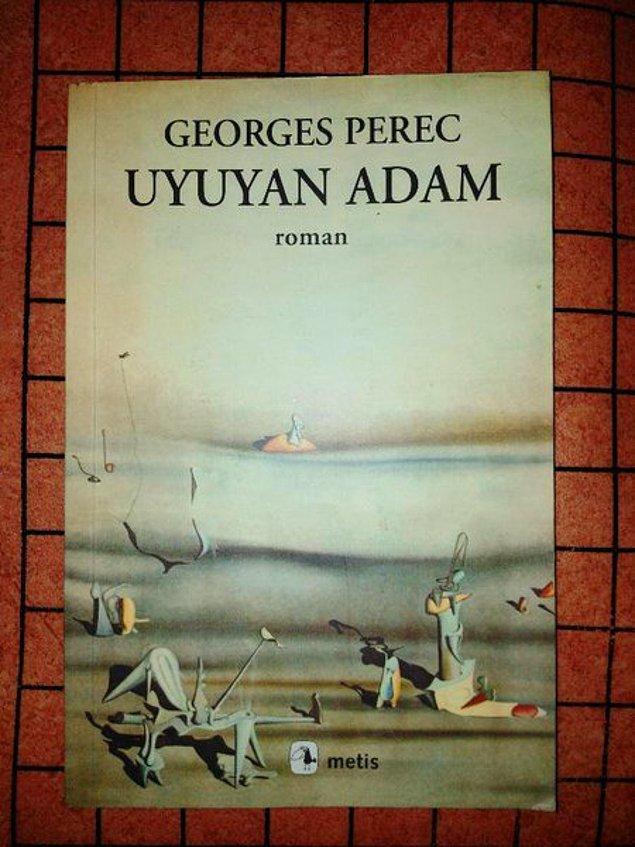 8. Uyuyan Adam - Georges Perec