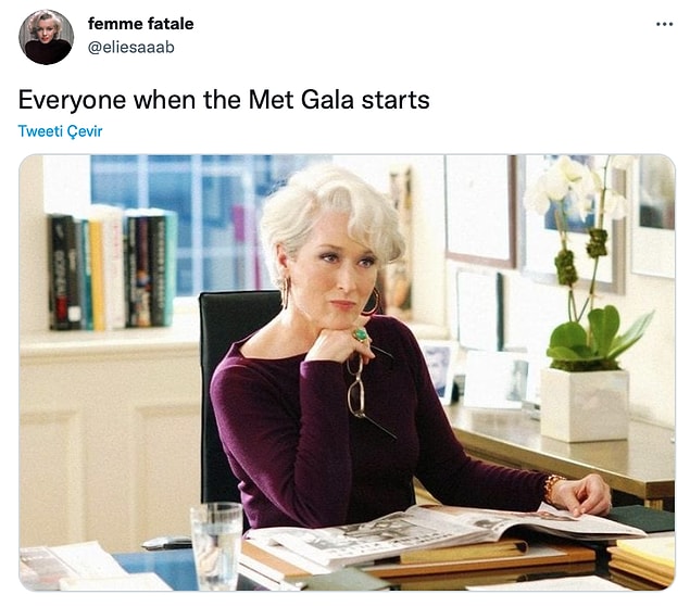 1. "Met Gala başladığında herkes..."
