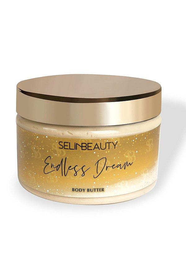 5. Selin Beauty Endless Dream body butter, cildinizi sadece yumuşatmakla kalmıyor aynı zamanda ışıl ışıl yapıyor.